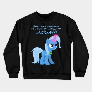 Trixie Hates you. Crewneck Sweatshirt